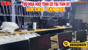 Thu mua máy tính cũ Tam Kỳ giá cao tận nơi